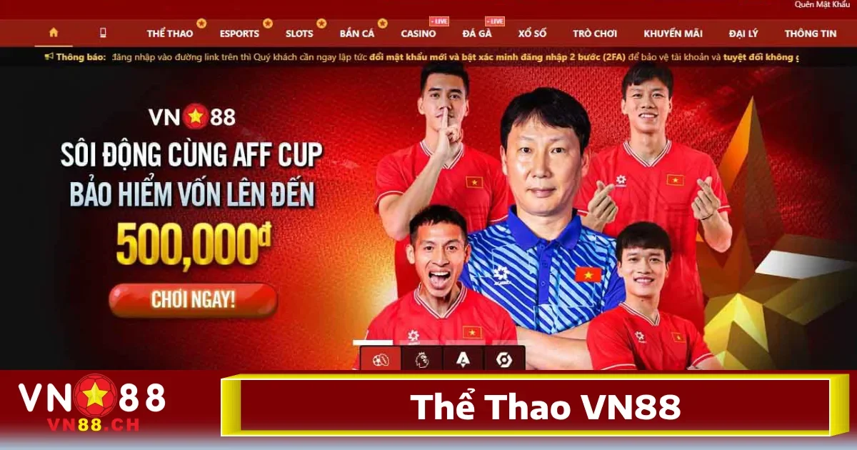 Thể thao VN88 cung cấp đa dạng các loại hình thể thao nhằm đáp ứng nhu cầu ngày càng cao của người chơi